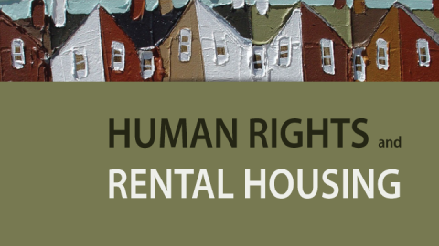 Cover photo. Links to Human Rights and Rental Housing