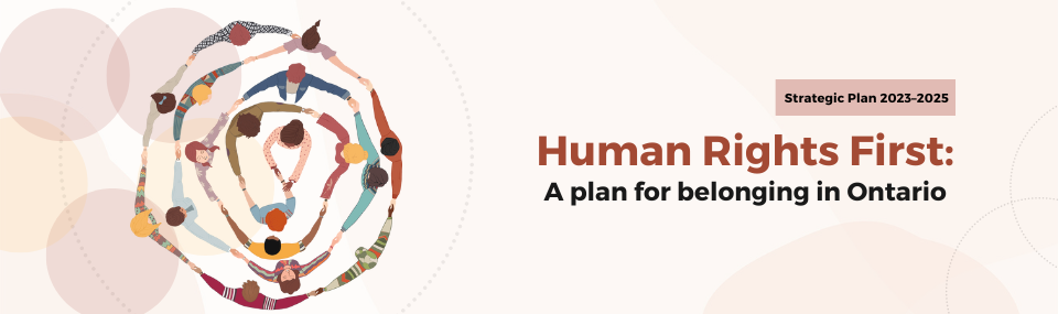 Spiral of diverse people holding hands with title "Human Rights First: A plan for belonging in Ontario"