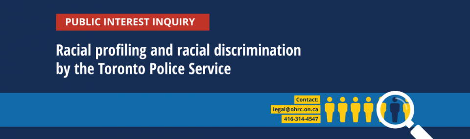 Public inquiry into racial profiling and racial discrimination of Black persons by the Toronto Police Service