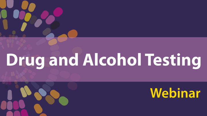 Drug and alcohol testing webinar